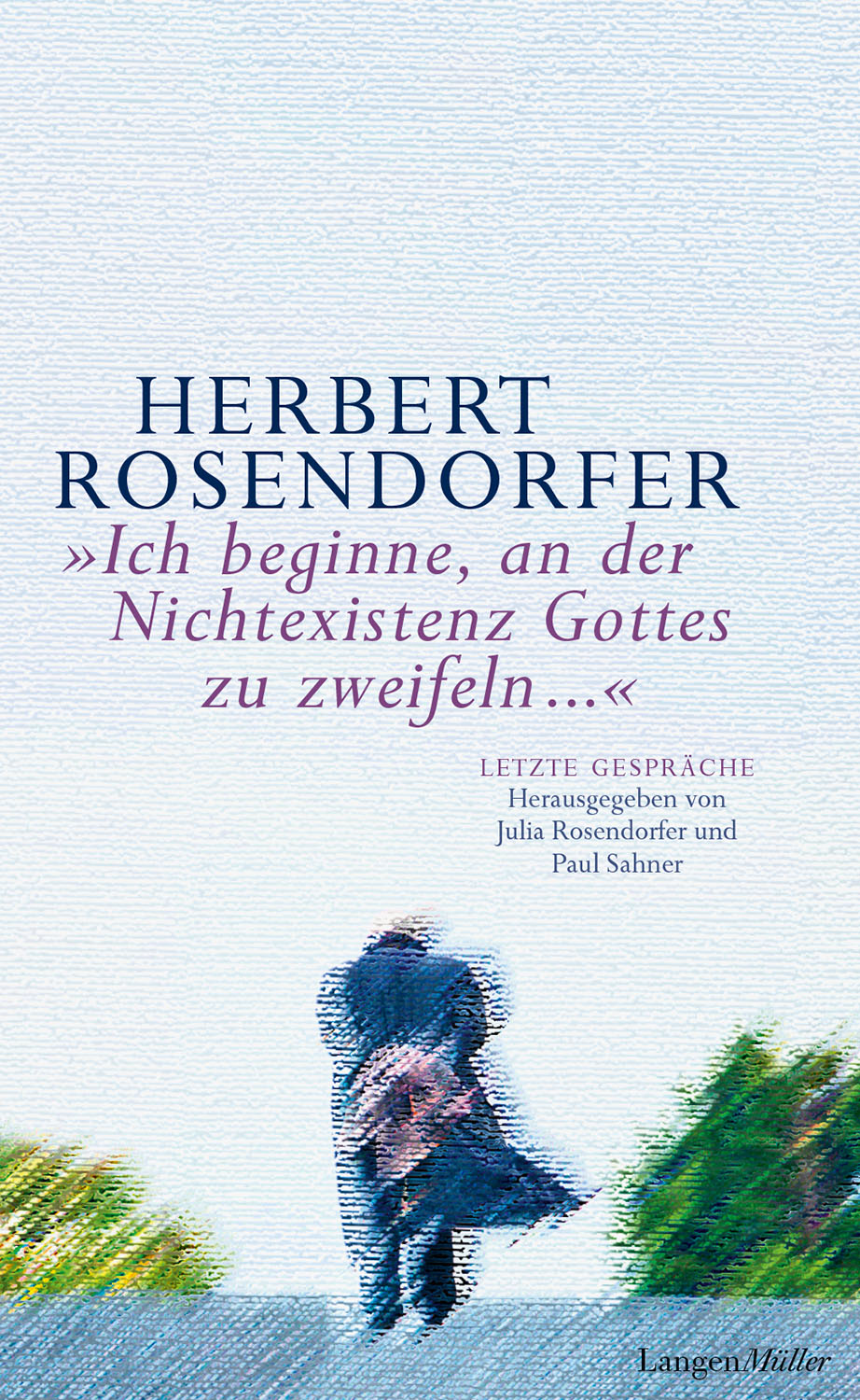 "Ich beginne, an der Nichtexistenz Gottes zu zweifeln ..."