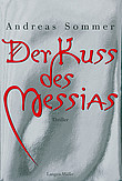 Der Kuss des Messias