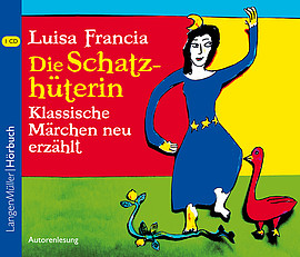 Die Schatzhüterin. Klassische Märchen neu erzählt (CD)