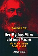 Der Mythos Marx und seine Macher