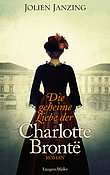Die geheime Liebe der Charlotte Brontë
