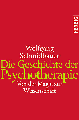 Die Geschichte der Psychotherapie