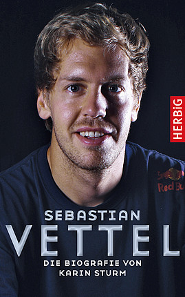 Sebastian Vettel: Die Biografie von Karin Sturm