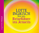 Lotte Ingrisch liest aus Reiseführer ins Jenseits (CD)